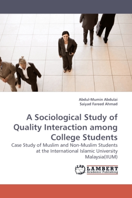 A Sociological Study of Quality Interaction Among College Students, Paperback / softback Book