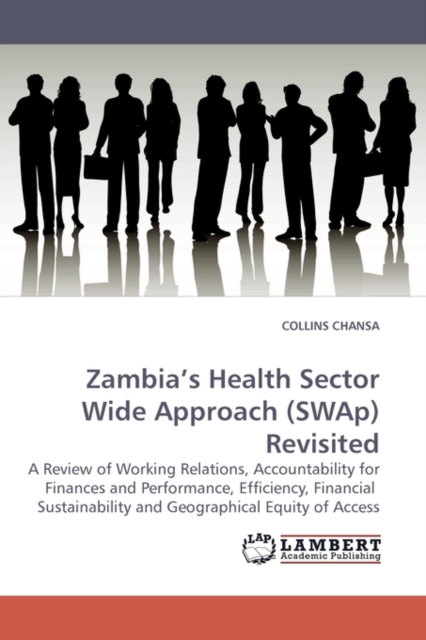 Zambia's Health Sector Wide Approach (Swap) Revisited, Paperback / softback Book