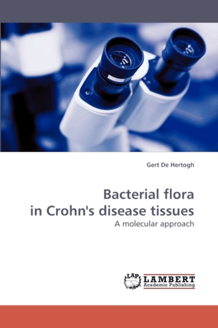 Bacterial Flora in Crohn's Disease Tissues, Paperback / softback Book