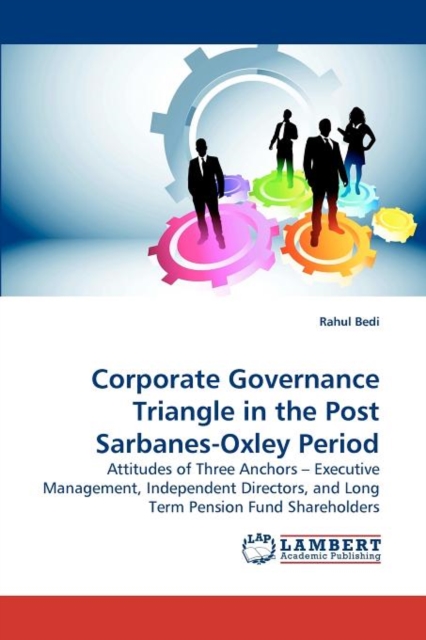 Corporate Governance Triangle in the Post Sarbanes-Oxley Period, Paperback / softback Book