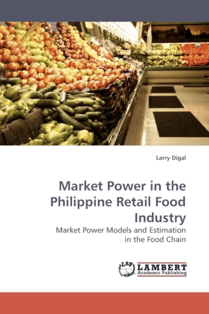 Market Power in the Philippine Retail Food Industry, Paperback / softback Book