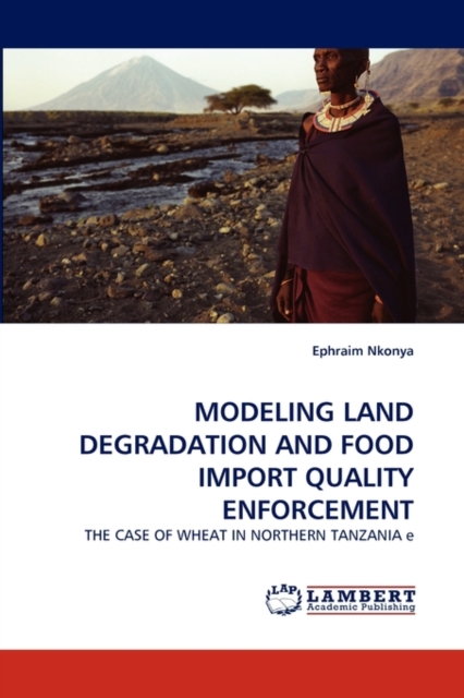 Modeling Land Degradation and Food Import Quality Enforcement, Paperback / softback Book