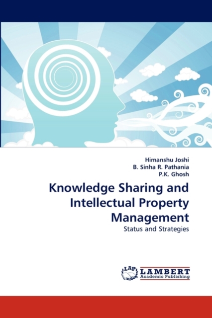 Knowledge Sharing and Intellectual Property Management, Paperback / softback Book