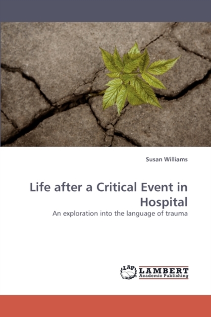 Life after a Critical Event in Hospital, Paperback / softback Book