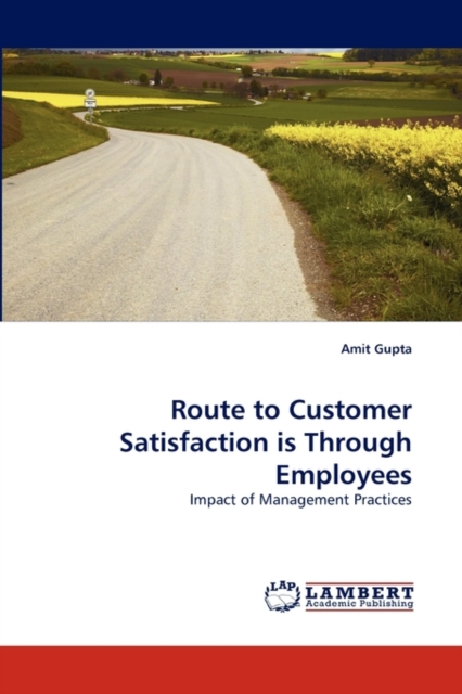 Route to Customer Satisfaction is Through Employees, Paperback / softback Book
