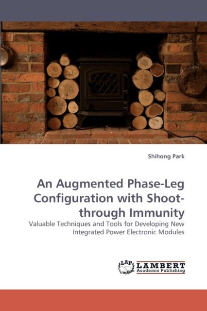 An Augmented Phase-Leg Configuration with Shoot-Through Immunity, Paperback / softback Book