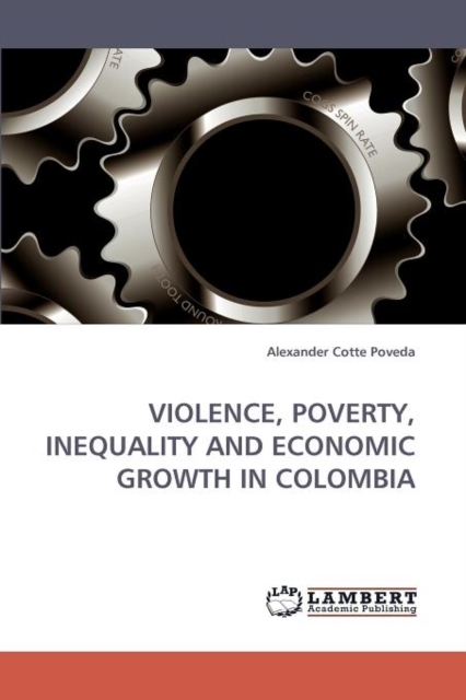 Violence, Poverty, Inequality and Economic Growth in Colombia, Paperback / softback Book