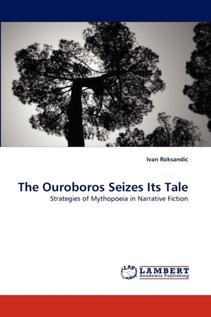 The Ouroboros Seizes Its Tale, Paperback / softback Book