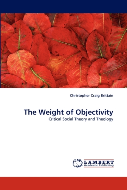 The Weight of Objectivity, Paperback / softback Book