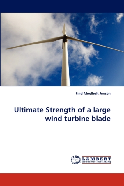 Ultimate Strength of a Large Wind Turbine Blade, Paperback / softback Book