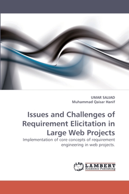Issues and Challenges of Requirement Elicitation in Large Web Projects, Paperback / softback Book