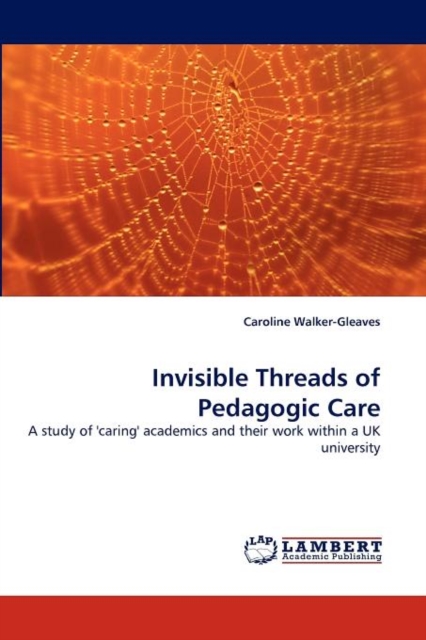 Invisible Threads of Pedagogic Care, Paperback / softback Book