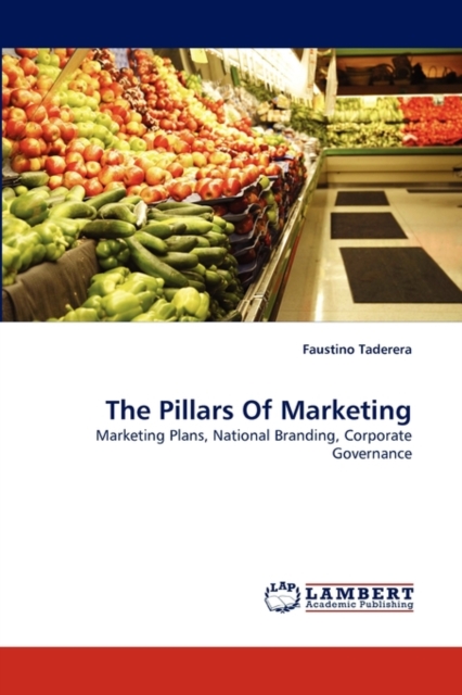 The Pillars of Marketing, Paperback / softback Book