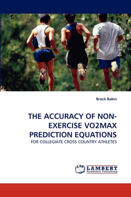 The Accuracy of Non-Exercise Vo2max Prediction Equations, Paperback / softback Book