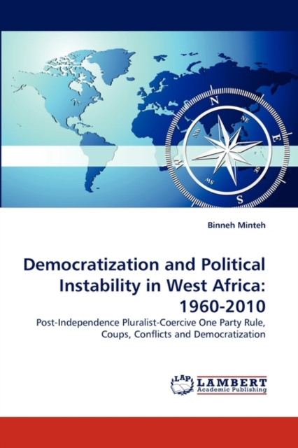 Democratization and Political Instability in West Africa : 1960-2010, Paperback / softback Book