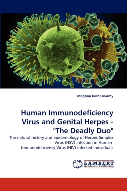 Human Immunodeficiency Virus and Genital Herpes - "The Deadly Duo", Paperback / softback Book