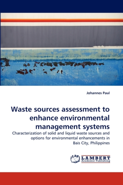 Waste Sources Assessment to Enhance Environmental Management Systems, Paperback / softback Book