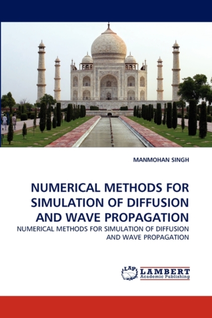 Numerical Methods for Simulation of Diffusion and Wave Propagation, Paperback / softback Book