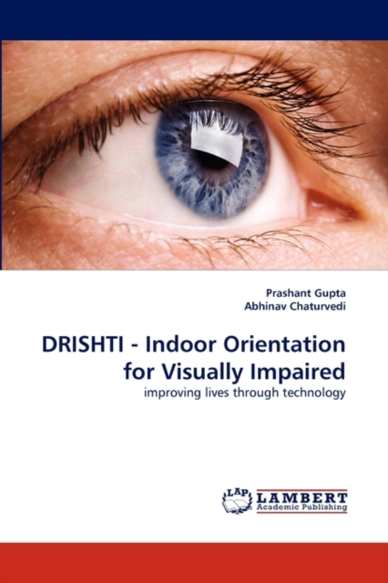 Drishti - Indoor Orientation for Visually Impaired, Paperback / softback Book
