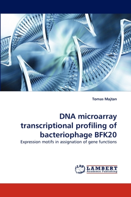 DNA Microarray Transcriptional Profiling of Bacteriophage Bfk20, Paperback / softback Book