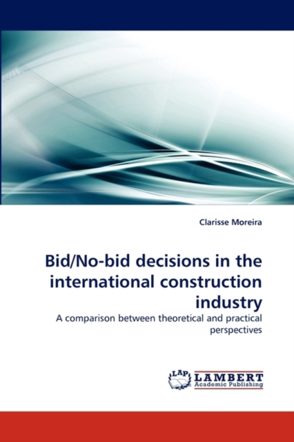 Bid/No-Bid Decisions in the International Construction Industry, Paperback / softback Book