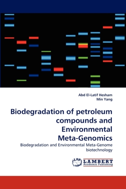Biodegradation of Petroleum Compounds and Environmental Meta-Genomics, Paperback / softback Book