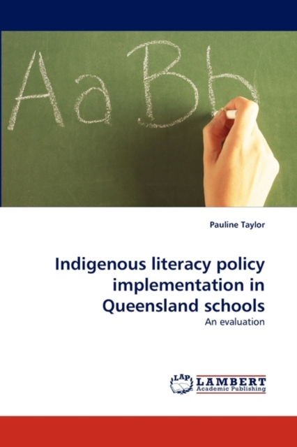 Indigenous Literacy Policy Implementation in Queensland Schools, Paperback / softback Book