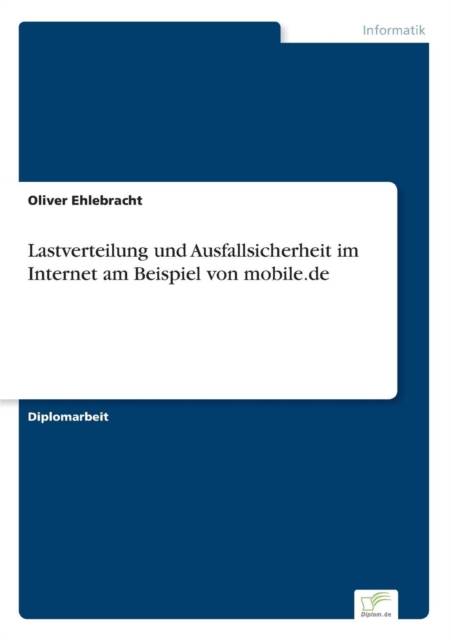 Lastverteilung und Ausfallsicherheit im Internet am Beispiel von mobile.de, Paperback / softback Book