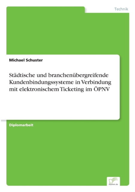 Stadtische und branchenubergreifende Kundenbindungssysteme in Verbindung mit elektronischem Ticketing im OPNV, Paperback / softback Book