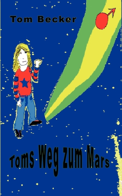 Toms Weg Zum Mars, Paperback / softback Book