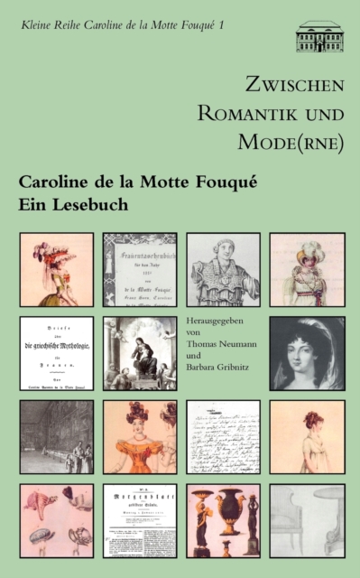 Zwischen Romantik und Mode(rne) : Caroline de la Motte Fouque - Ein Lesebuch, Paperback / softback Book
