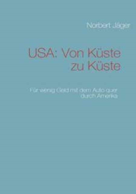 USA : Von K Ste Zu K Ste, Paperback / softback Book