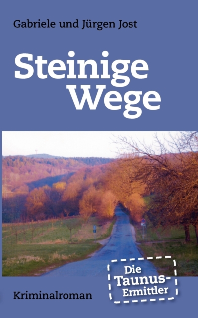 Die Taunus-Ermittler - Steinige Wege, Paperback / softback Book