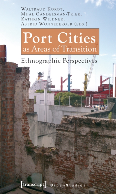 Port Cities as Areas of Transition : Ethnographic Perspectives, PDF eBook