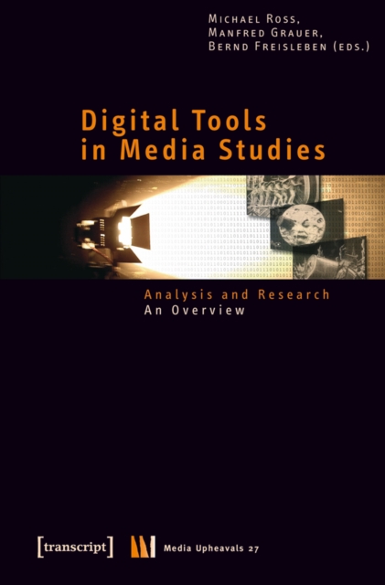 Digital Tools in Media Studies : Analysis and Research. An Overview, PDF eBook