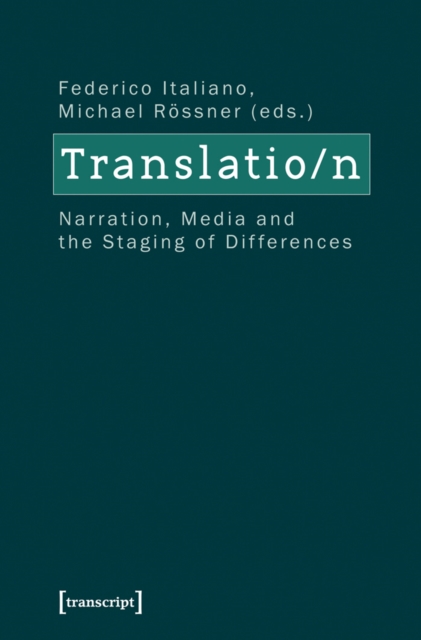 Translation : Narration, Media and the Staging of Differences, PDF eBook
