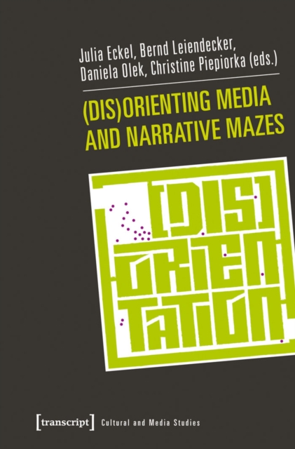 (Dis)Orienting Media and Narrative Mazes, PDF eBook