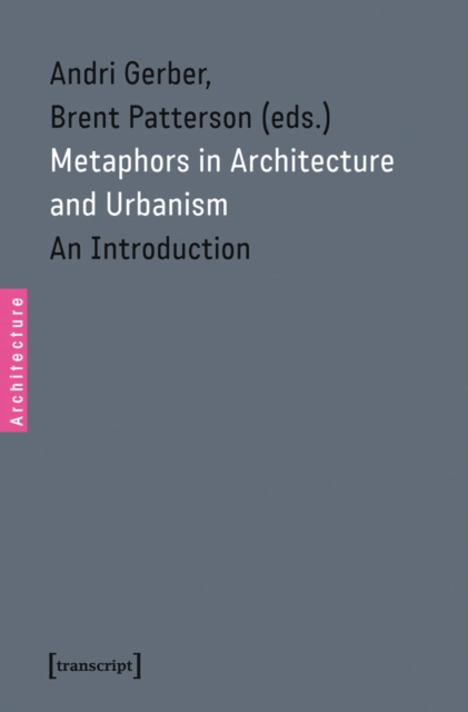 Metaphors in Architecture and Urbanism : An Introduction, PDF eBook