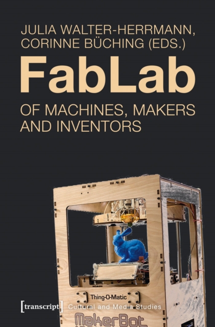 FabLab : Of Machines, Makers and Inventors, PDF eBook