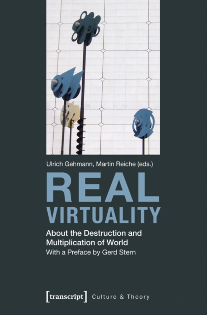 Real Virtuality : About the Destruction and Multiplication of World, PDF eBook