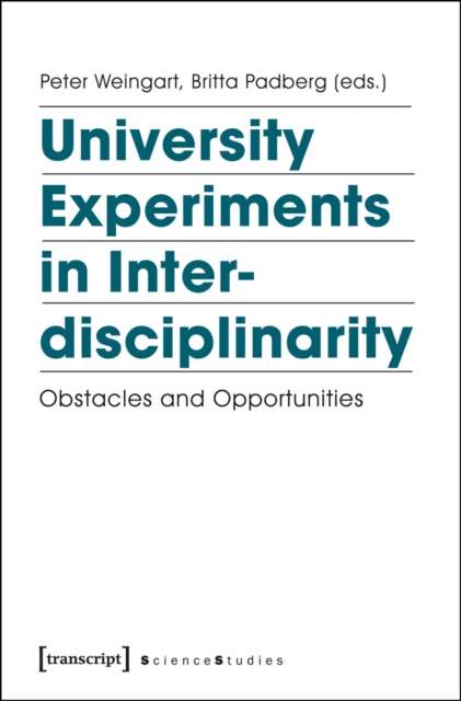 University Experiments in Interdisciplinarity : Obstacles and Opportunities, PDF eBook