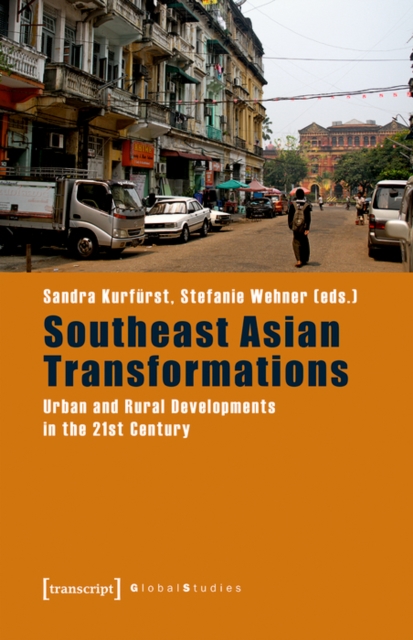 Southeast Asian Transformations : Urban and Rural Developments in the 21st Century, PDF eBook
