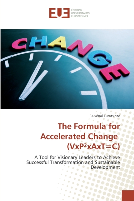 The Formula for Accelerated Change (VxP²xAxT=C), Paperback / softback Book