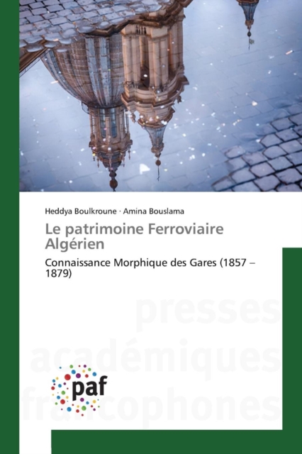 Le Patrimoine Ferroviaire Algerien, Paperback / softback Book