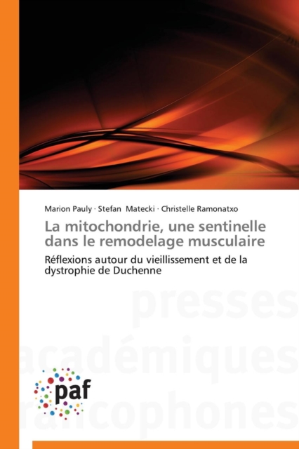 La Mitochondrie, Une Sentinelle Dans Le Remodelage Musculaire, Paperback / softback Book