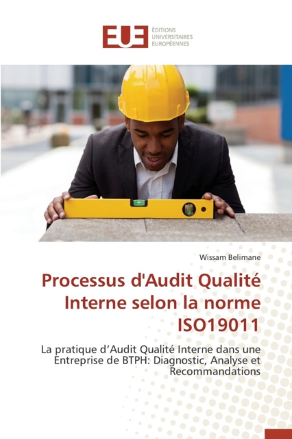 Processus d'Audit Qualit  Interne Selon La Norme Iso19011, Paperback / softback Book