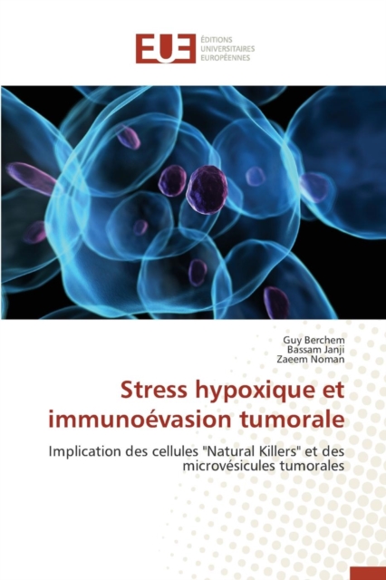 Stress Hypoxique Et Immunoevasion Tumorale, Paperback / softback Book