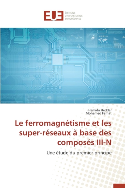 Le Ferromagnetisme Et Les Super-Reseaux A Base Des Composes III-N, Paperback / softback Book