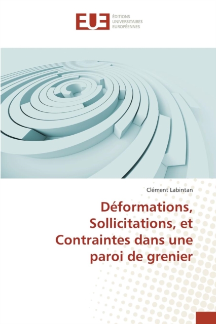 Deformations, Sollicitations, Et Contraintes Dans Une Paroi de Grenier, Paperback / softback Book