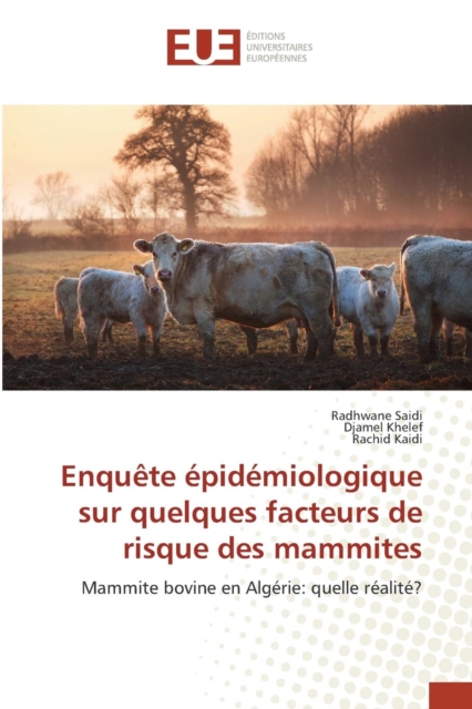 Enquete Epidemiologique Sur Quelques Facteurs de Risque Des Mammites, Paperback / softback Book